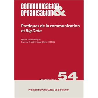 Pratiques de la communication et Big Data : Enjeux multiples pour les organisations